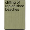 Cliffing Of Replenished Beaches door Stergios D. Zarkogiannis