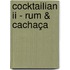 Cocktailian Ii - Rum & Cachaça