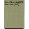 Coleopterological Notices (1-3) door Thomas Lincoln Casey