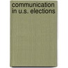 Communication In U.S. Elections door Roderick P. Hart