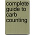 Complete Guide To Carb Counting