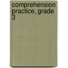 Comprehension Practice, Grade 3 door Alan Horsfield