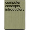 Computer Concepts, Introductory door Dan Oja