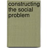 Constructing The Social Problem door Pavel Vasilyev