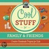 Cool Stuff for Family & Friends