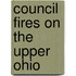 Council Fires On The Upper Ohio