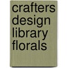 Crafters Design Library Florals door Sharon Bennett