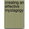 Creating An Effective Mystagogy door Dennis Chriszt