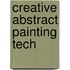 Creative Abstract Painting Tech