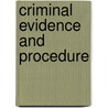 Criminal Evidence And Procedure door Alastair N. Brown