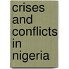 Crises And Conflicts In Nigeria door Olayemi Akinwumi