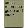 Cross Reference Guide And Index by Daniel J. Shepard