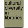 Cultural Diversity In Libraries door Patricia A. Tarin