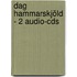 Dag Hammarskjöld - 2 Audio-cds