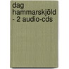 Dag Hammarskjöld - 2 Audio-cds by Stephan Mögle Stadel