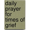 Daily Prayer For Times Of Grief door Lisa B. Hamilton