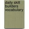 Daily Skill Builders Vocabulary by Cindy Barden
