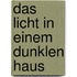 Das Licht in einem dunklen Haus