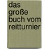 Das große Buch vom Reitturnier