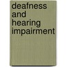 Deafness And Hearing Impairment door Farris Naffclayton