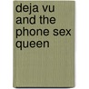 Deja Vu and the Phone Sex Queen door Michael McIrvin