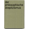 Der Philosophische Skeptizismus door Maike M. Ller