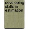 Developing Skills in Estimation door Dale Seymour