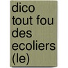 Dico Tout Fou Des Ecoliers (Le) door Jerome Duhamel