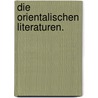 Die Orientalischen Literaturen. door Erich Schmidt