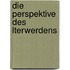 Die Perspektive Des Lterwerdens
