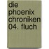 Die Phoenix Chroniken 04. Fluch