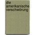 Die amerikanische Verschwörung