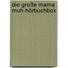 Die große Mama Muh-Hörbuchbox door Jujja Wieslander