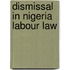 Dismissal In Nigeria Labour Law