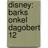 Disney: Barks Onkel Dagobert 12 door Carl Banks