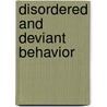 Disordered and Deviant Behavior by Alfred B. Heilbrun