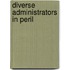 Diverse Administrators In Peril