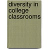 Diversity In College Classrooms door Johns/Sipp