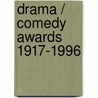 Drama / Comedy Awards 1917-1996 door K.G. Saur