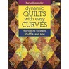 Dynamic Quilts With Easy Curves by Karla Alexander