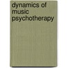 Dynamics of Music Psychotherapy by Kenneth E. Bruscia