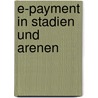 E-Payment In Stadien Und Arenen by Christian Stephani