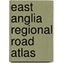 East Anglia Regional Road Atlas