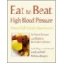 Eat To Beat High Blood Pressure