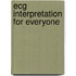 Ecg Interpretation For Everyone