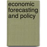 Economic Forecasting And Policy by Vincent Koen
