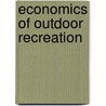 Economics Of Outdoor Recreation by Professor Marion Clawson