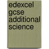 Edexcel Gcse Additional Science door Susan Loxley