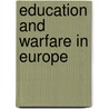 Education And Warfare In Europe door Professor David Coulby