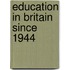 Education In Britain Since 1944